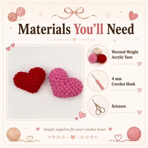 Op de afbeelding: Een instructieve afbeelding met de titel Materials You'll Need met twee gehaakte harten in rood en roze. Het vermeldt acryl garen van gemiddeld gewicht, een 4 mm haaknaald en een schaar, vergezeld van illustraties van garenbollen en hartjes.
