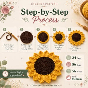 May include: A digital crochet pattern guide for a sunflower coaster featuring a five-step visual tutorial. The document includes 24 pages, 56 steps, and 56 photos, labelled as a medium skill level. It is an instant digital download, pattern only.