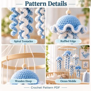 May include: A crochet pattern PDF titled Pattern Details featuring an ocean mobile with blue and white jellyfish. The images show spiral tentacles, a ruffled edge, a wooden hoop, and the complete mobile hanging above a crib.