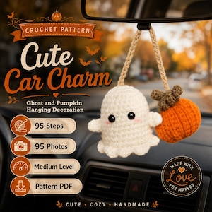 Peut inclure: Un modèle au crochet pour une décoration de voiture suspendue représentant un fantôme blanc et une citrouille orange. Le texte indique : Crochet Pattern, Cute Car Charm, Ghost and Pumpkin Hanging Decoration, 95 Steps, 95 Photos, Medium Level, Pattern PDF, Made with Love for Makers.