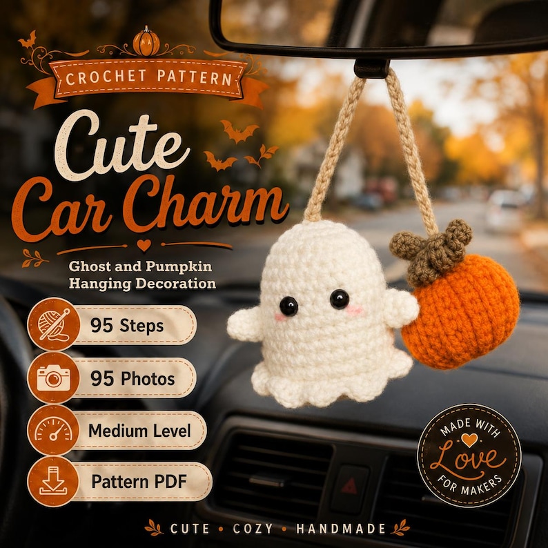 May include: A crochet pattern for a hanging car charm featuring a white ghost and an orange pumpkin. The text reads: Crochet Pattern, Cute Car Charm, Ghost and Pumpkin Hanging Decoration, 95 Steps, 95 Photos, Medium Level, Pattern PDF, Made with Love for Makers.