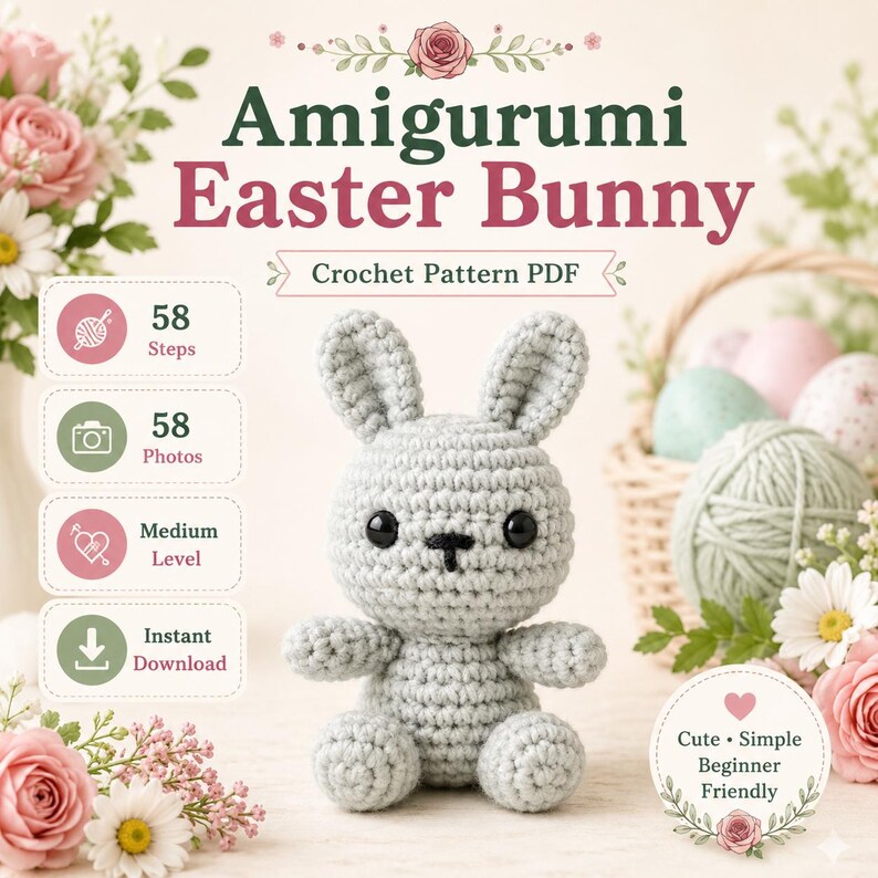 May include: A light gray crocheted amigurumi bunny with black eyes and a stitched nose. The text reads Amigurumi Easter Bunny, Crochet Pattern PDF, 58 Steps, 58 Photos, Medium Level, Instant Download, and Cute Simple Beginner Friendly.