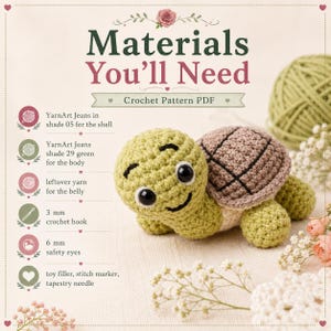 May include: A crochet pattern PDF titled Materials You'll Need featuring a light green crocheted turtle with a brown shell, black safety eyes, and embroidered eyebrows. The text lists required materials including YarnArt Jeans, a 3 mm crochet hook, 6 mm safety eyes, toy filler, a stitch marker, and a tapestry needle.