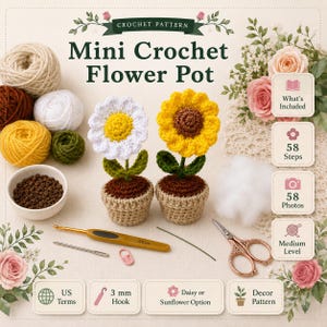 Peut inclure: Un modèle de crochet pour un mini pot de fleurs avec une marguerite et un tournesol. Inclut des pelotes de laine, un crochet de 3,0 mm, une aiguille, des ciseaux et du rembourrage. Texte : 'Mini Crochet Flower Pot', '58 Steps', '58 Photos'.