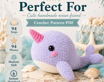 May include: A crochet pattern PDF for a narwhal, featuring text that reads Perfect For Cute handmade ocean friend Crochet Pattern PDF, 94 Steps, 94 Photos, Medium Skill, and Instant Download, with a purple narwhal with a pink horn.