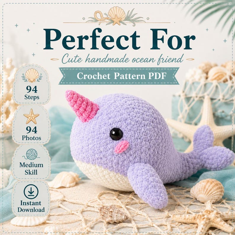 May include: A crochet pattern PDF for a narwhal, featuring text that reads Perfect For Cute handmade ocean friend Crochet Pattern PDF, 94 Steps, 94 Photos, Medium Skill, and Instant Download, with a purple narwhal with a pink horn.