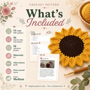 May include: A digital crochet pattern for a sunflower coaster. The document includes a 24-page PDF, 56 step-by-step instructions, 56 reference photos, a materials list, an abbreviations guide, and a photo tutorial layout for a medium skill level.
