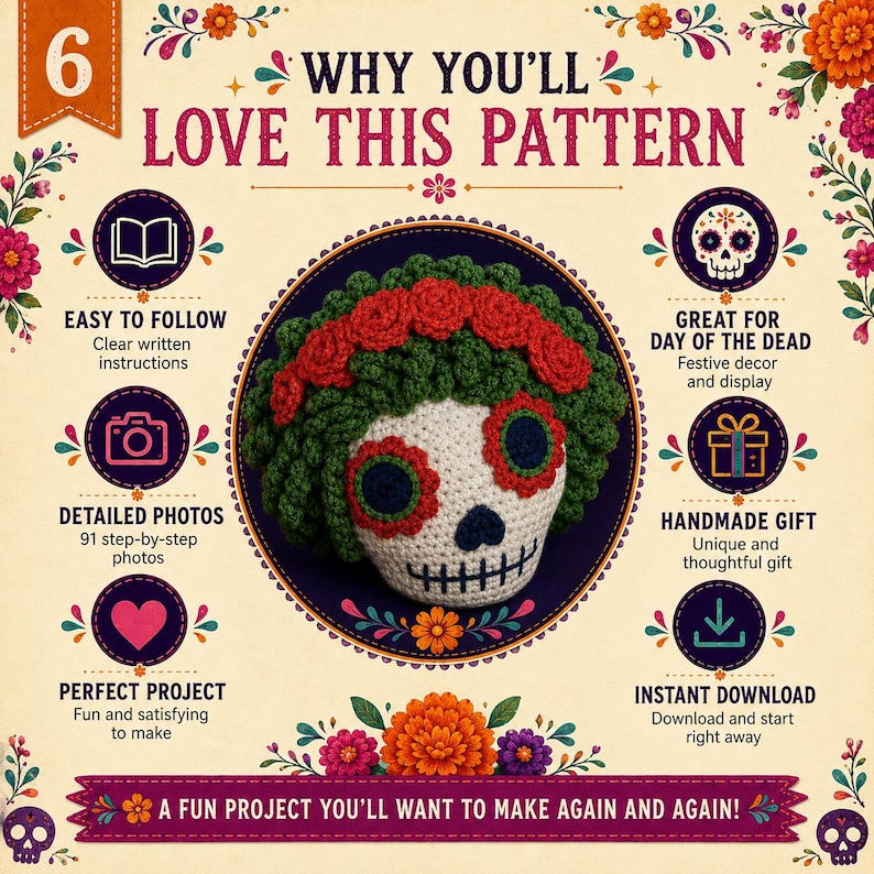 May include: A crochet pattern infographic titled WHY YOU'LL LOVE THIS PATTERN featuring a central image of a crocheted skull with green hair and red flowers. The text includes EASY TO FOLLOW, DETAILED PHOTOS, and INSTANT DOWNLOAD.
