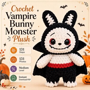 May include: A crochet vampire bunny monster plush featuring a black and white color scheme with red accents around the eyes and waist. The text reads Crochet Vampire Bunny Monster Plush, 131 Steps, 131 Photos, Medium Level, and Instant Download PDF.