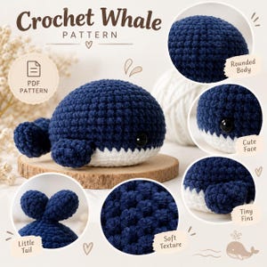 May include: A crochet whale pattern PDF featuring a dark blue and white stuffed whale toy. The image includes circular insets highlighting the rounded body, face with black eyes, tiny fins, little tail, and the soft yarn texture of the whale.