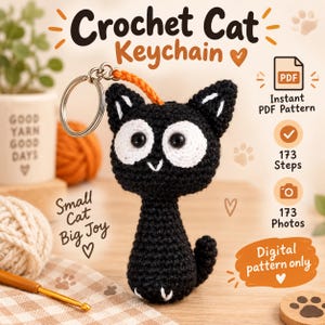 May include: A black crochet cat keychain with large white eye patches, black pupils, and a small white stitched mouth. The cat is attached to a silver metal keyring by an orange braided cord. Text includes Crochet Cat Keychain, Small Cat Big Joy, and Digital pattern only.