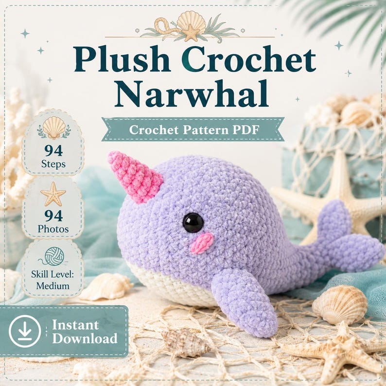 May include: A plush crochet narwhal pattern PDF featuring the text Plush Crochet Narwhal, Crochet Pattern PDF, 94 Steps, 94 Photos, Skill Level: Medium, and Instant Download. The narwhal is light purple with a pink horn and white belly.