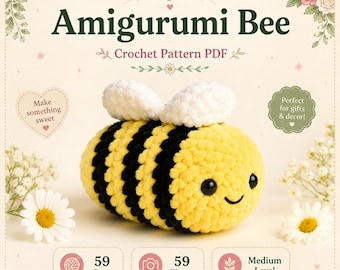 May include: A crochet pattern PDF for an Amigurumi Bee. The image features a plush, yellow and black striped bee with white wings and black eyes. Text includes 'Amigurumi Bee', 'Crochet Pattern PDF', '59 Steps', '59 Photos', and 'Medium Level'.