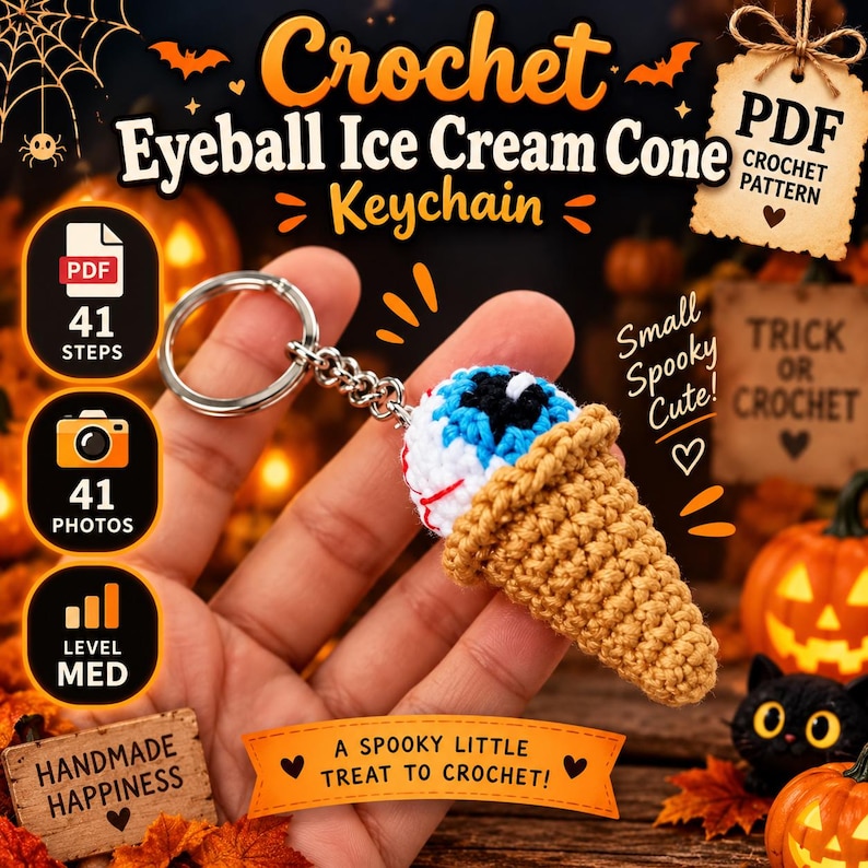 May include: A crochet eyeball ice cream cone keychain featuring a white eyeball with a blue iris and red veins inside a tan textured cone. The keychain includes a silver metal ring and chain. Text on the image includes Crochet Eyeball Ice Cream Cone Keychain, PDF Crochet Pattern, 41 Steps, 41 Photos, Level Med, Small Spooky Cute, Trick or Crochet, and A Spooky Little Treat to Crochet.