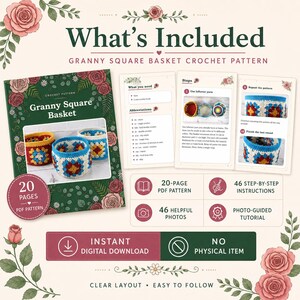 May include: A 20-page PDF crochet pattern for a granny square basket. The document includes 46 step-by-step instructions and photos. The cover features three colorful crocheted baskets. Text includes What's Included, Granny Square Basket, and Instant Digital Download.