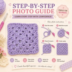 May include: A step-by-step photo guide for crocheting a lavender granny square. The document features text including STEP-BY-STEP PHOTO GUIDE, LEARN EVERY STEP WITH CONFIDENCE, and four numbered panels showing the crochet process with a hook.