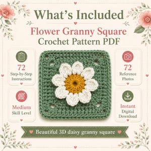 Peut inclure: Un modèle de crochet PDF numérique pour un carré granny marguerite 3D. Le carré présente une base vert sauge avec un centre jaune et des pétales blancs. Le texte inclut "What's Included", "Flower Granny Square Crochet Pattern PDF" et "72 Step-by-Step Instructions".