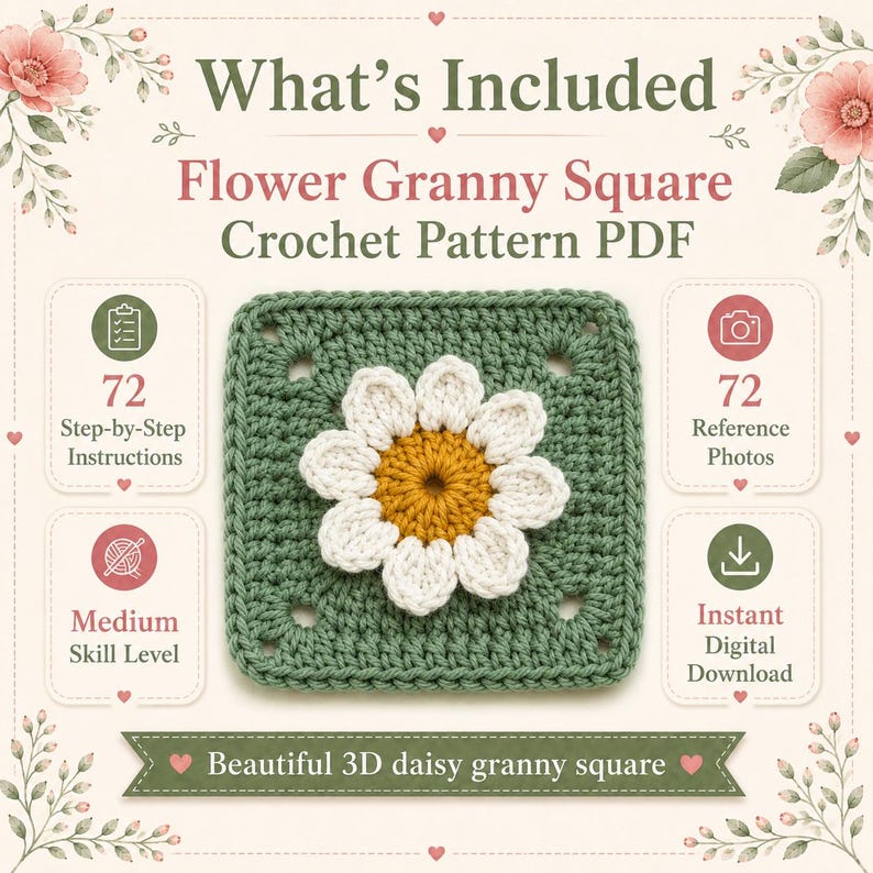 May include: A digital PDF crochet pattern for a 3D daisy granny square. The square features a sage green base with a yellow center and white petals. Text includes "What's Included," "Flower Granny Square Crochet Pattern PDF," and "72 Step-by-Step Instructions."