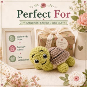 May include: A crochet turtle with a light green head and a brown shell, positioned next to a framed sign that reads Perfect For Amigurumi Crochet Turtle PDF, Handmade Gifts, Nursery Decor, and Cute Collectibles, with a gift box and flowers.