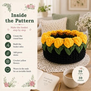 May include: A crochet basket pattern guide featuring text that reads Inside the Pattern, Make the basket step by step, 59 STEPS, 59 PHOTOS, and handmade with love. The basket is black with a border of green stems and yellow flower buds.