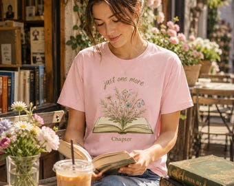 Just One More Chapter Shirt, Book Lover T-Shirt, Bella Canvas 3001, Reader Gift, Booktok Tee, Cottagecore Floral Book Shirt