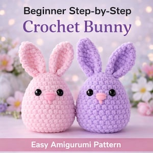 May include: Two crocheted bunny figures, one pink and one purple, with black eyes and pink noses. The image includes the text "Beginner Step-by-Step Crochet Bunny" and "Easy Amigurumi Pattern". The bunnies have long ears and are made of soft yarn.