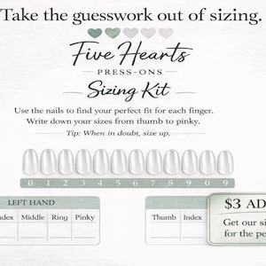 以下が含まれることがあります： Five Hearts Press-Onsサイジングキットの白と緑のグラフィック。テキストは「サイジングの推測をなくす」と書かれています。 0〜9の番号が付いたネイルの形が含まれています。爪のサイズを測定するための指示が提供されています。