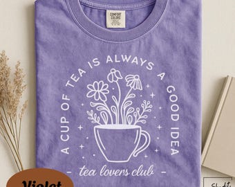 Una taza de té siempre es una buena idea (letra grande) Camiseta para amantes del té Una taza de té siempre es una buena idea, linda camiseta con estampado de té, camiseta cómoda