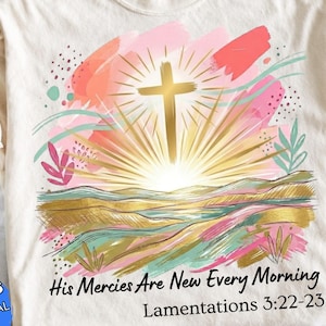 His Mercies Are New PNG: Christian Bible Verse Faith Cross Colorful Jesus Worship png Inspiring Scripture Design (Digital Download)