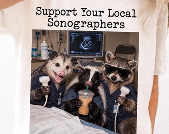 Support Your Local Sonographers Png, Funny Raccoon Ultrasound Possum, Sonography Humor, Ultrasound Tech Medical Design, Healthcare Png