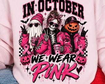In October We Wear Pink Png, Halloween Breast Cancer Awareness Design, Pink Ribbon Ghost Skeleton Pumpkin, Spooky Season Pink Sublimation