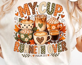 My Cup Runneth Over Png, Psalm 23 5 Coffee Design, Christian Coffee Lover, Faith Latte Art, Bible Verse Coffee, Religious Png