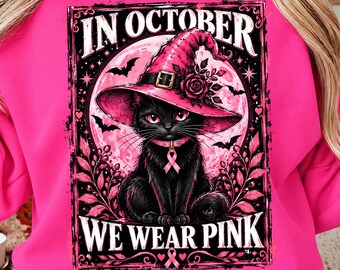 In October We Wear Pink Cat Witch Png, Breast Cancer Awareness Design, Halloween Pink Ribbon Cat, Witchy Cat Lover, October Awareness