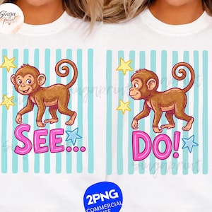 May include: White t-shirt with a cartoon monkey design. The monkey is brown with pink accents, surrounded by yellow stars and the text "SEE..." and "DO!" in pink. The background has light blue vertical stripes.