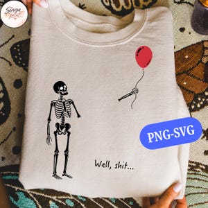 Skelett med förlorad ballong png, Tja, roligt skelett png, mörk humor Halloween-tröja design png, gotisk sarkastisk sublimering bild 2