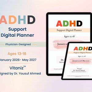 May include: Two digital tablets show the text "ADHD Support Digital Planner" for ages 13-18. The planner, designed by Dr. Yousuf Ahmed, covers January 2026 to May 2027. The tablets are black and display the planner's interface.