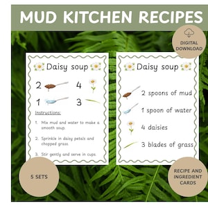 May include: Recipe and ingredient cards for a mud kitchen, featuring "Daisy Soup." The cards show illustrations of ingredients: mud, water, daisies, and grass. The text reads "MUD KITCHEN RECIPES" and "DIGITAL DOWNLOAD."