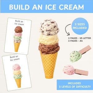 May include: A printable educational resource, "Build an Ice Cream", shows a large ice cream cone with three scoops. Two smaller cards with ice cream cones and two scoops with wooden spoons are also shown. Text includes "2 Sizes Included" and "3 Levels of Difficulty".