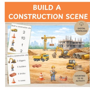 May include: A digital download titled "Build a Construction Scene" featuring illustrations of construction vehicles, workers, and building materials. Includes counting activities up to 10. The image shows a crane, diggers, and a dump truck.