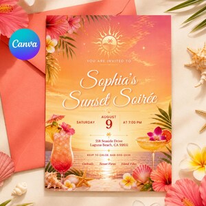 May include: A vibrant invitation for "Sophia's Sunset Soirée" with a sunset background, cocktails, and floral accents. The invitation includes the date, time, and location: 218 Seaside Drive, Laguna Beach, CA 92651. The Canva logo is in the upper left corner.