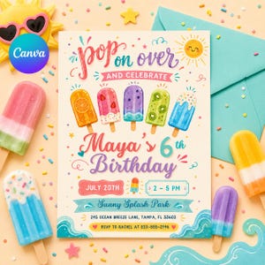 May include: A birthday invitation with colorful popsicle illustrations. The text reads "Pop on over and celebrate Maya's 6th Birthday" with event details. The invitation is surrounded by popsicle treats and decorative elements.