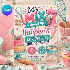 May include: A vibrant invitation for a baking-themed birthday party. The design includes a pink stand mixer, a cake, and the text "Let's Mix things up at Harper's 10th Birthday Baking Party!" with the date and time.