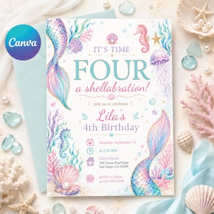 May include: A mermaid-themed birthday invitation with the text "IT'S TIME FOUR a shellabration!" and "Lila's 4th Birthday". The invitation features watercolor illustrations of mermaid tails, seahorses, seashells, and coral in pastel colors. The Canva logo is in the upper left corner.