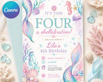 May include: A mermaid-themed birthday invitation with the text "IT'S TIME FOUR a shellabration!" and "Lila's 4th Birthday". The invitation features watercolor illustrations of mermaid tails, seahorses, seashells, and coral in pastel colors. The Canva logo is in the upper left corner.