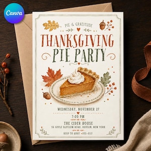 Puede incluir: Una tarjeta de invitación para una fiesta de tartas de Acción de Gracias con un trozo de tarta de calabaza con nata montada en un plato, decorada con hojas de otoño y bellotas. El texto incluye PIE & GRATITUDE, THANKSGIVING PIE PARTY, WEDNESDAY, NOVEMBER 27, 7:00 PM, THE CIDER HOUSE, 56 APPLE BLOSSOM ROAD, HUDSON, NEW YORK, y RSVP TO ABBY 555-0117.