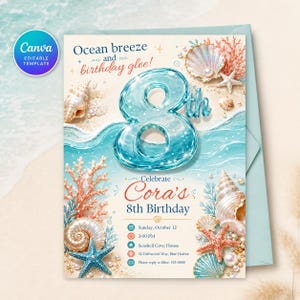 May include: An 8th birthday invitation card featuring a large, glossy, translucent blue number 8. The design includes illustrations of seashells, coral, and starfish on a sandy beach background with ocean waves. Text includes Ocean breeze and birthday glee, Celebrate Cora's 8th Birthday, and event details for Sunday, October 12 at 3:00 PM at Seashell Cove House, 52 Driftwood Way, Blue Harbor.
