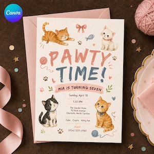 May include: A rectangular birthday invitation card featuring watercolour illustrations of four kittens, yarn balls, a bow, and a fish. The text reads PAWTY TIME! MIA IS TURNING SEVEN, Sunday, April 18, 1:30 PM, The Garden Room, 72 Rose Avenue, Charlotte, North Carolina.
