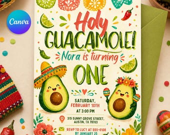 May include: A colourful invitation card with the text "Holy Guacamole!" and "Nora is turning ONE." The design features smiling avocado characters wearing sombreros and holding maracas, with floral and chili pepper accents. The date and time are included.
