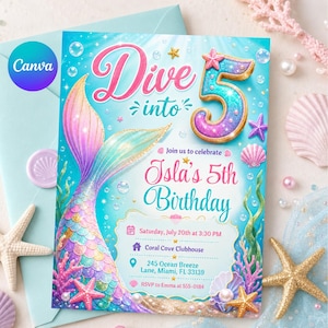 May include: A mermaid-themed birthday invitation with the text "Dive into" and "Isla's 5th Birthday." The invitation features a colorful mermaid tail, starfish, and seashells against a turquoise background. The Canva logo is in the upper left corner.
