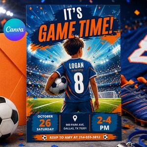 May include: A soccer-themed birthday party invitation with a blue and orange color scheme. The invitation features a young boy in a soccer uniform holding a soccer ball, with the text "IT'S GAME TIME!" and event details.